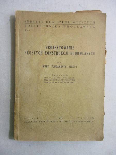 Kuczyński Jędrzej (opr.) - Projektowanie prostych konstrukcji budowlanych