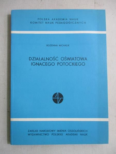 Michalik Bożenna - Działalność oświatowa Ignacego Potockiego