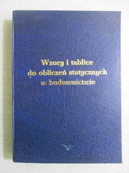 Wzory i tablice do obliczeń statycznych w budownictwie