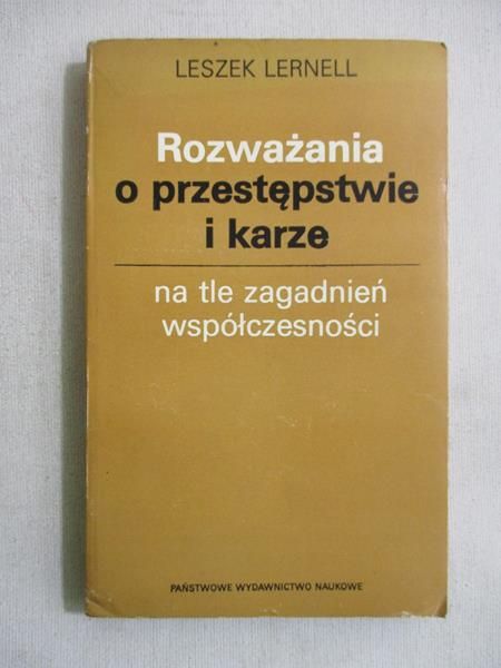 Rozważania o przestępstwie i karze na tle zagadnień współczesności