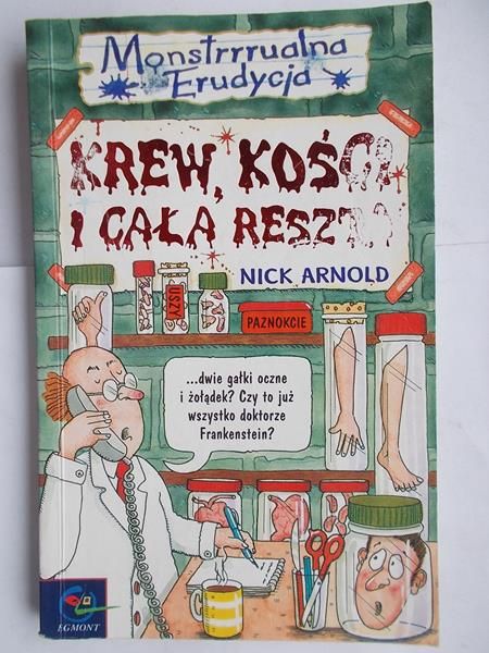 Arnold Nick - Krew, kości i cała reszta