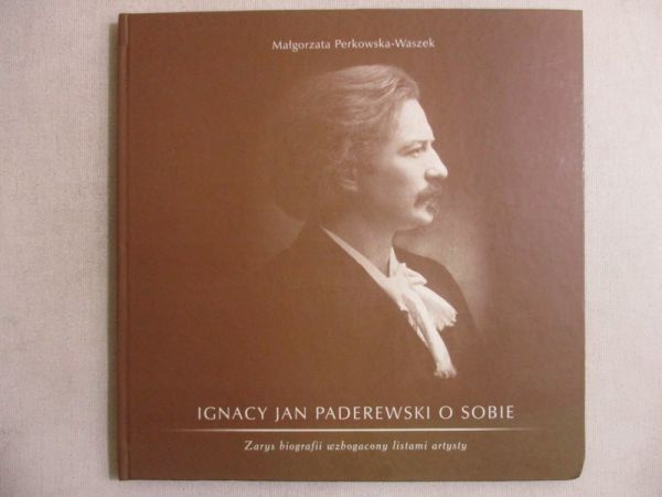 Ignacy Jan Paderewski o sobie