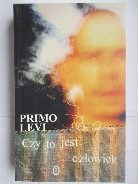 Levi Primo  - Czy to jest człowiek