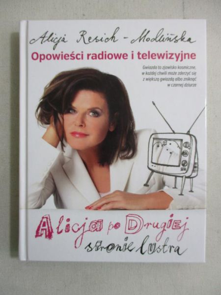 Resich-Modlińska Alicja - Alicja po drugiej stronie lustra. Opowieści radiowe i telewizyjne