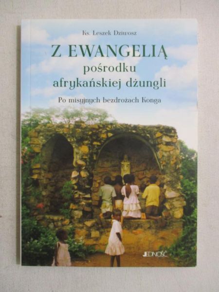 Z Ewangelią pośrodku afrykańskiej dżungli
