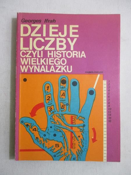 Georger - Dzieje liczby czyli historia wielkiego wynalazku