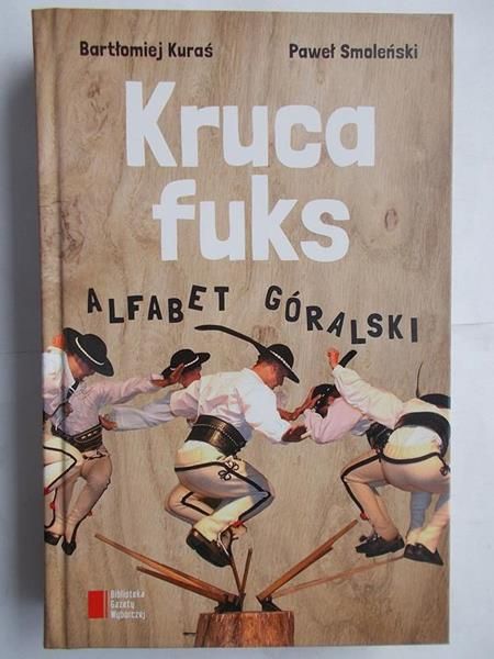Kruca fuks. Alfabet góralski