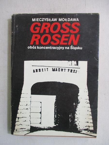 Gross Rosen. Obóz koncentracyjny na Śląsku