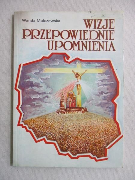 Wizje, przepowiednie, upomnienia