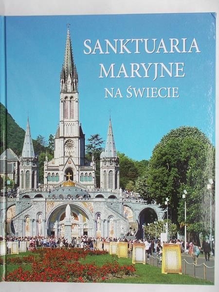 Dylewski Adam - Sanktuaria Maryjne na świecie