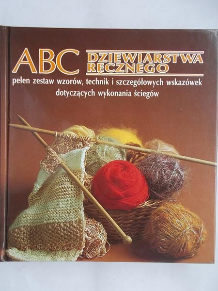 ABC dziewiarstwa ręcznego