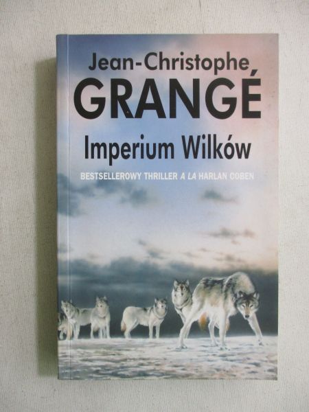 Grange Jean-Christophe - Imperium Wilków
