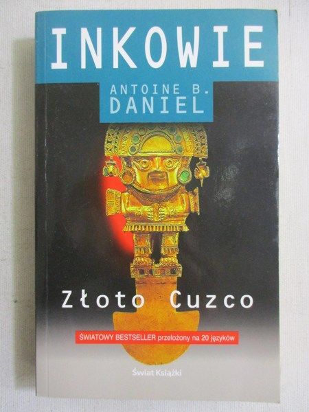 Daniel Antoine B. - Inkowie. Złoto Cuzco