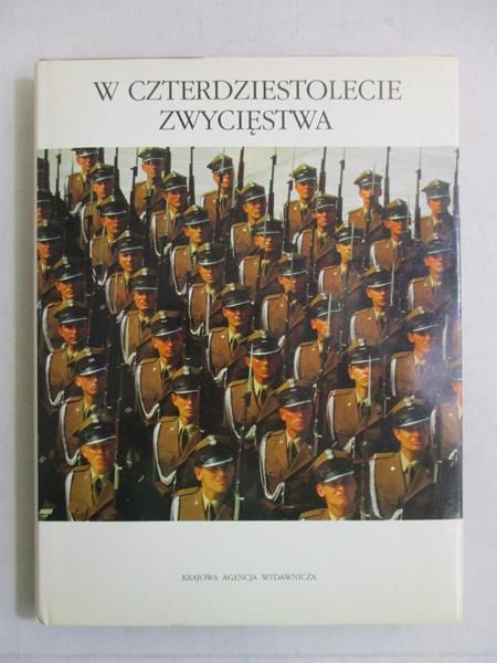 Chrzanowski Mirosław - W czterdziestolecie zwycięstwa