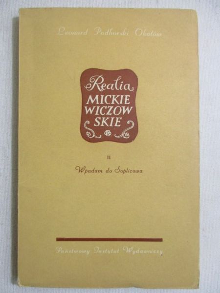 Realia mickiewiczowskie, t. II, Wpadam do Soplicowa