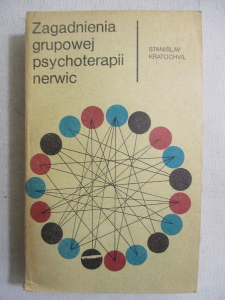 Kratochvil Stanisław - Zagadnienia grupowej psychoterapii nerwic
