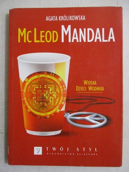 Królikowska Agata - McLeod Mandala: wioska Dzieci Wodnika