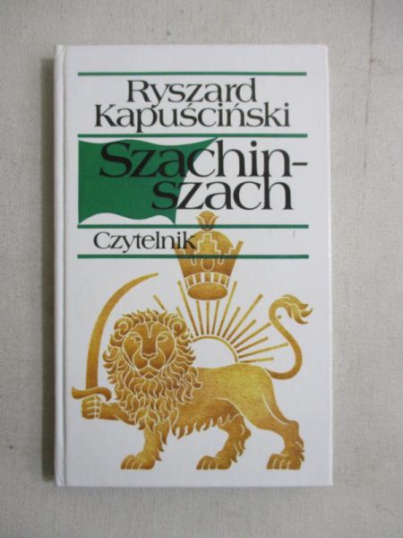 Kapuściński Ryszard  - Szachin-szach
