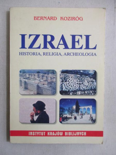 Izrael. Historia, religia, archeologia