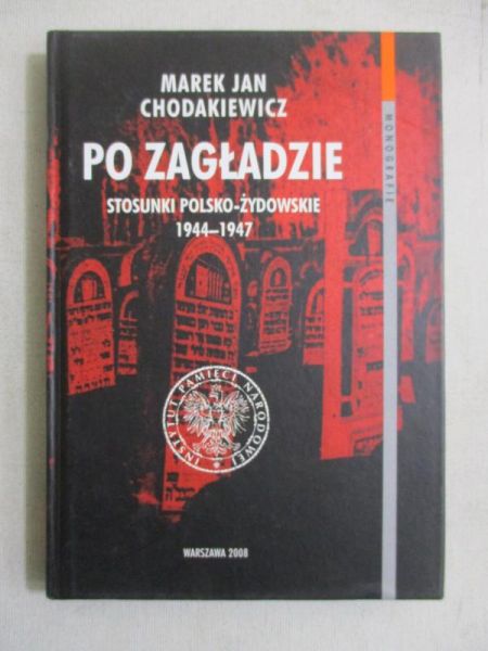 Chodakiewicz Marek Jan - Po zagładzie