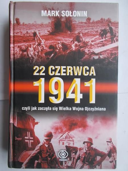 22 czerwca 1941 czyli jak zaczęła się Wielka Wojna Ojczyźniana