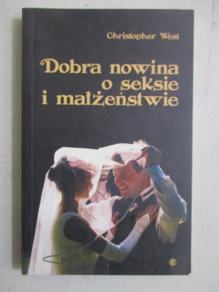 Dobra nowina o seksie i małżeństwie