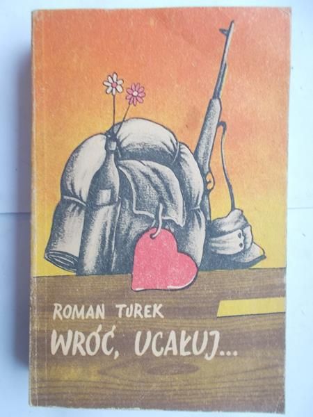 Wróć, ucałuj...