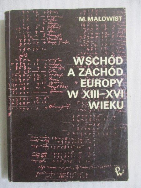 Wschód a Zachód Europy w XIII-XVI wieku