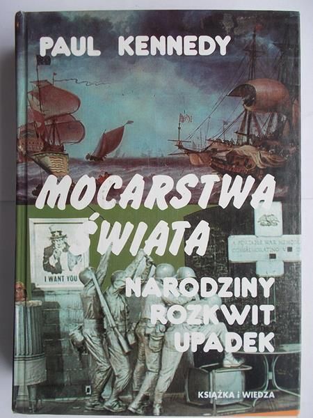 Mocarstwa świata: narodziny, rozkwit, upadek