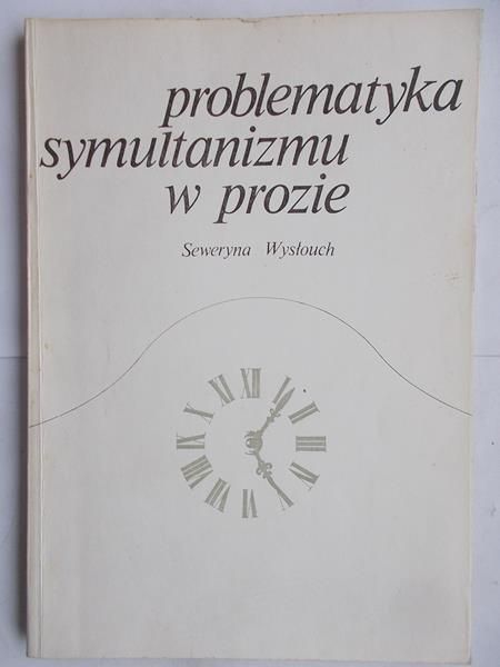 Problematyka symultanizmu w prozie