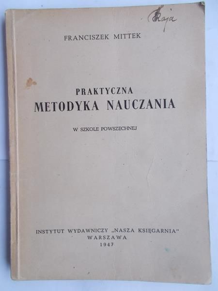 Mittek Franciszek  - Praktyczna metodyka nauczania