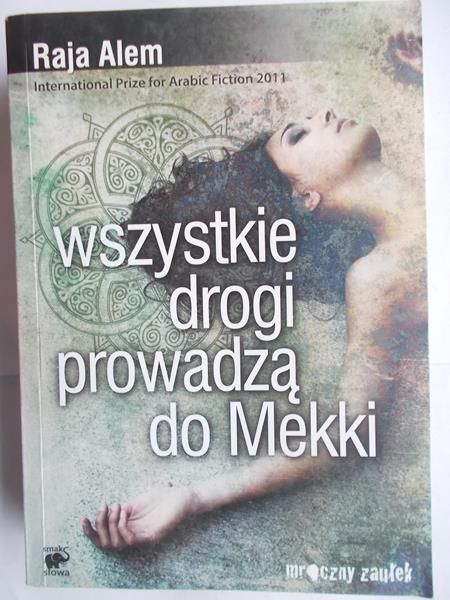 Alem Raja - Wszystkie drogi prowadzą do Mekki