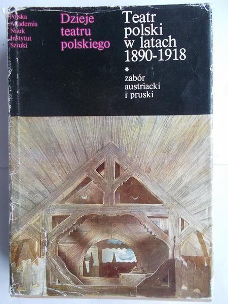 Teatr polski w latach 1890-1918. Zabór austriacki i pruski