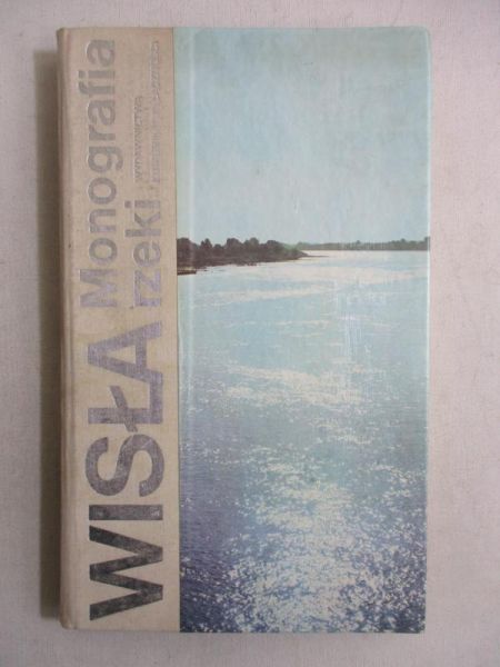 Wisła. Monografia rzeki