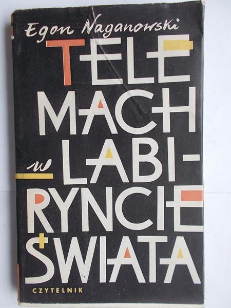 Naganowski Egon - Telemach w labiryncie świata