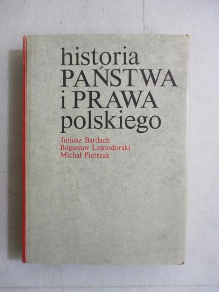 Bardach Juliusz - Historia państwa i prawa polskiego