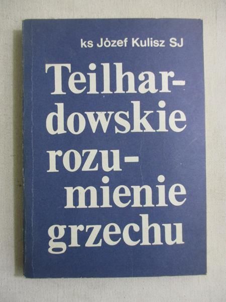 Teilhardowskie rozumienie grzechu