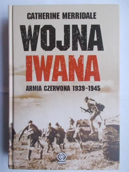 Wojna Iwana. Armia Czerwona 1939-1945