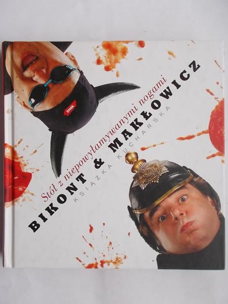 Bikont Piotr - Stół z niepowyłamywanymi nogami. Książka kucharska