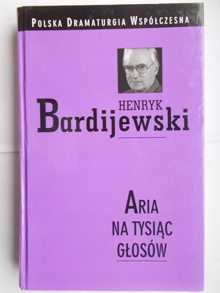 Bardijewski Henryk  - Aria na tysiąc głosów