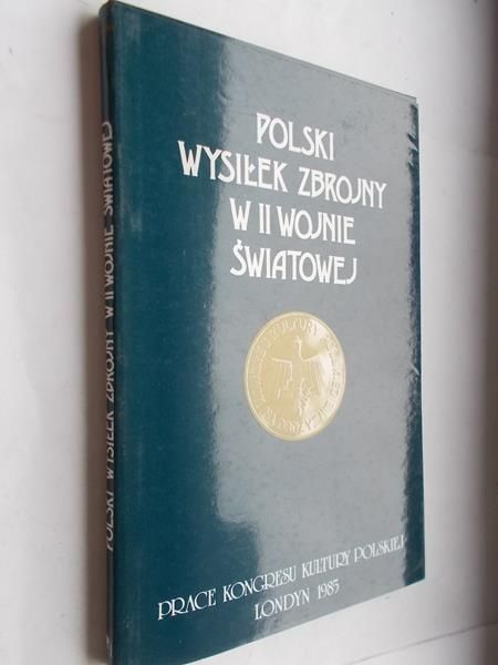 Biegański Stanisław(red.) - Polski wysiłek zbrojny w II wojnie światowej