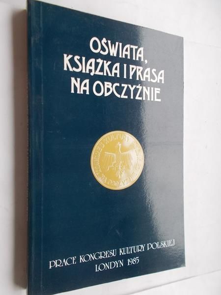 Oświata,książka i prasa na obczyźnie