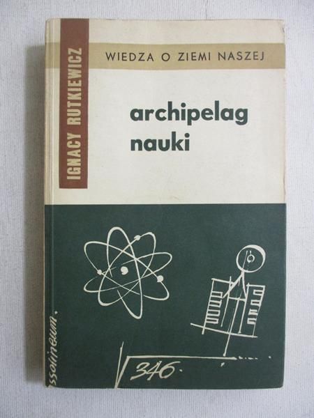 Rutkiewicz Ignacy - Archipelag nauki
