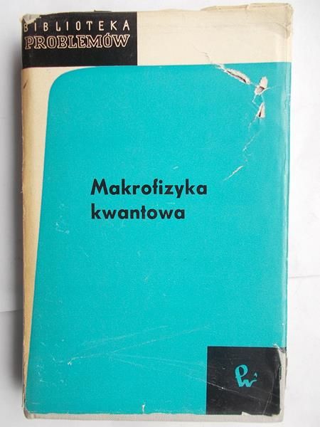 Majewski Karol (opr.) - Makrofizyka kwantowa