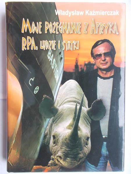 Moje pożegnanie z Afryką, RPA, ludzie i statki