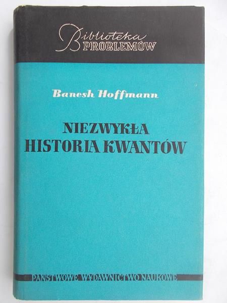 Hoffmann Banesh - Niezwykła historia kwantów
