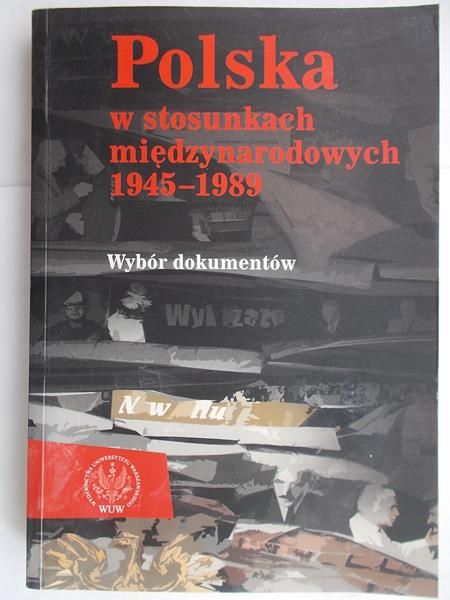 Polska w stosunkach międzynarodowych 1945-1989