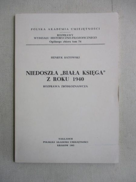 Batowski Henryk - Niedoszła "Biała Księga" z roku 1940