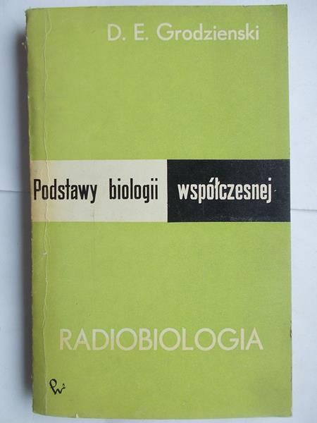 Radiobiologia. Podstawy biologii współcznesnej