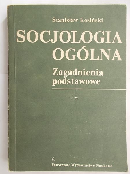 Kosiński Stanisław - Socjologia ogólna